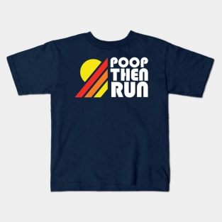 Poop Then Run Kids T-Shirt